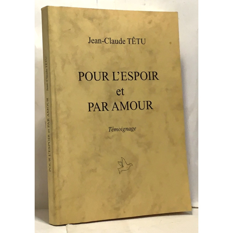 Pour l'espoir et par amour --- témoignage