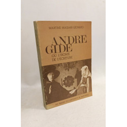 Andre Gide: Ou L'ironie de l'ecriture