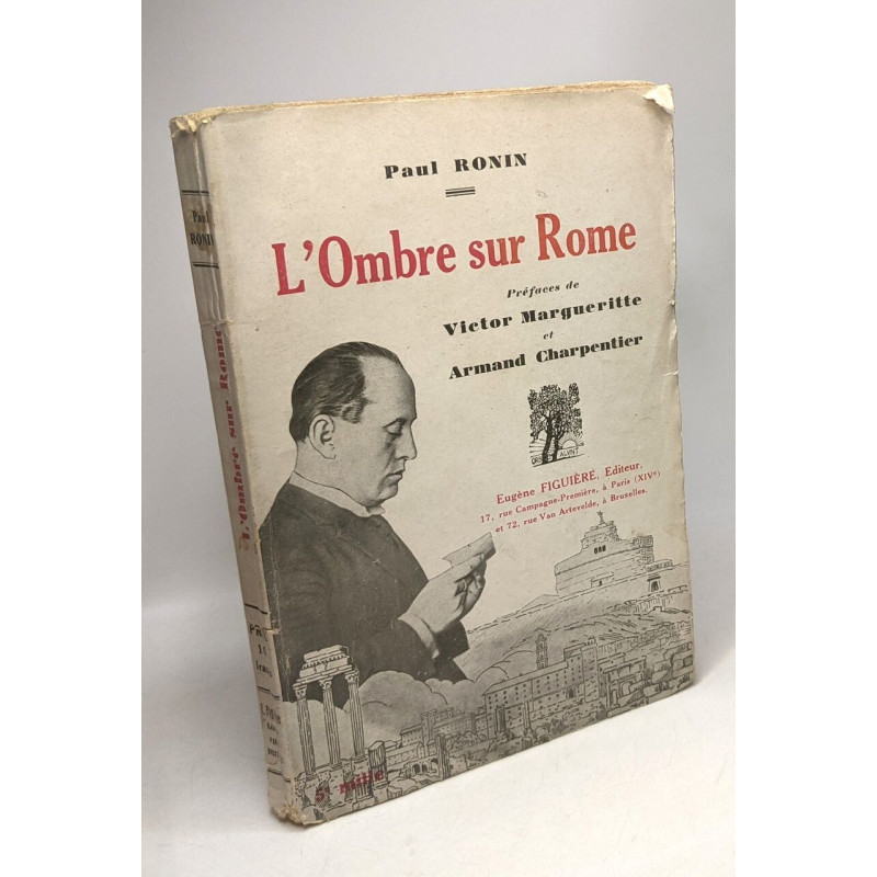 L'ombre sur Rome - préfaces de Victor Margueritte et Armand...