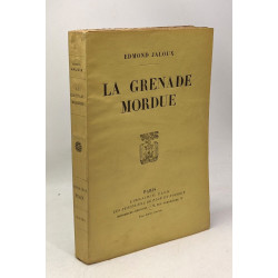 La grenade mordue - avec hommage de l'auteur