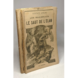 Le saut de l'élan - 1er VOLUME + 3e VOLUME - Les bois-brulés
