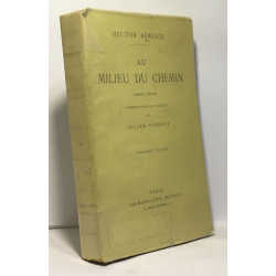 Au milieu du chemin 1852-1855 correspondance publiée par Julien...
