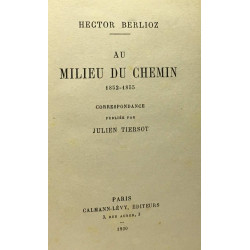 Au milieu du chemin 1852-1855 correspondance publiée par Julien...