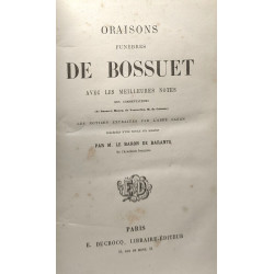 Oraisons funèbres de Bossuet avec les meilleures notes des...