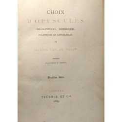 Choix d'opuscules - philosophiques historiques politiques et...
