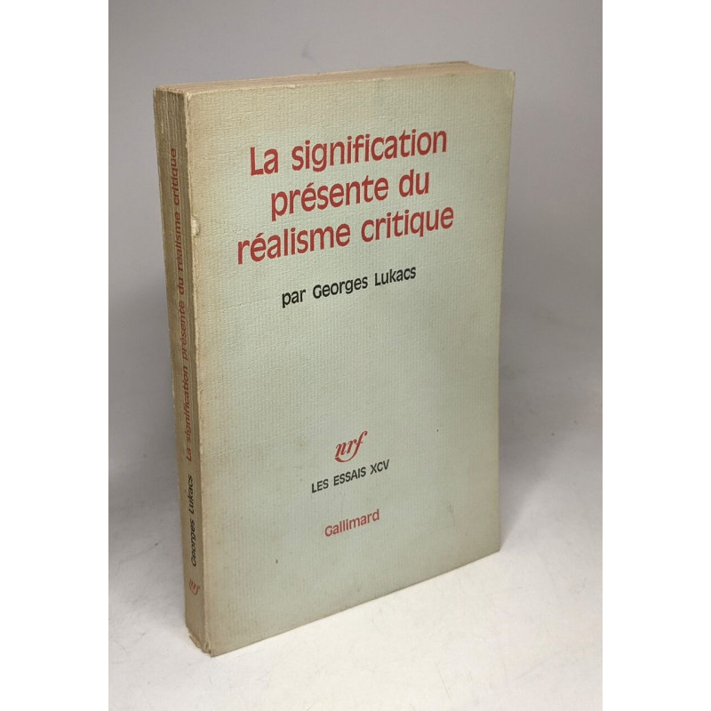 La signification présente du réalisme critique - Les essais XCV