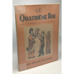 Le quatrième Roi - une histoire pour mes enfants - avec dessins...