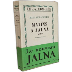 Matins à Jalna / feux croisés