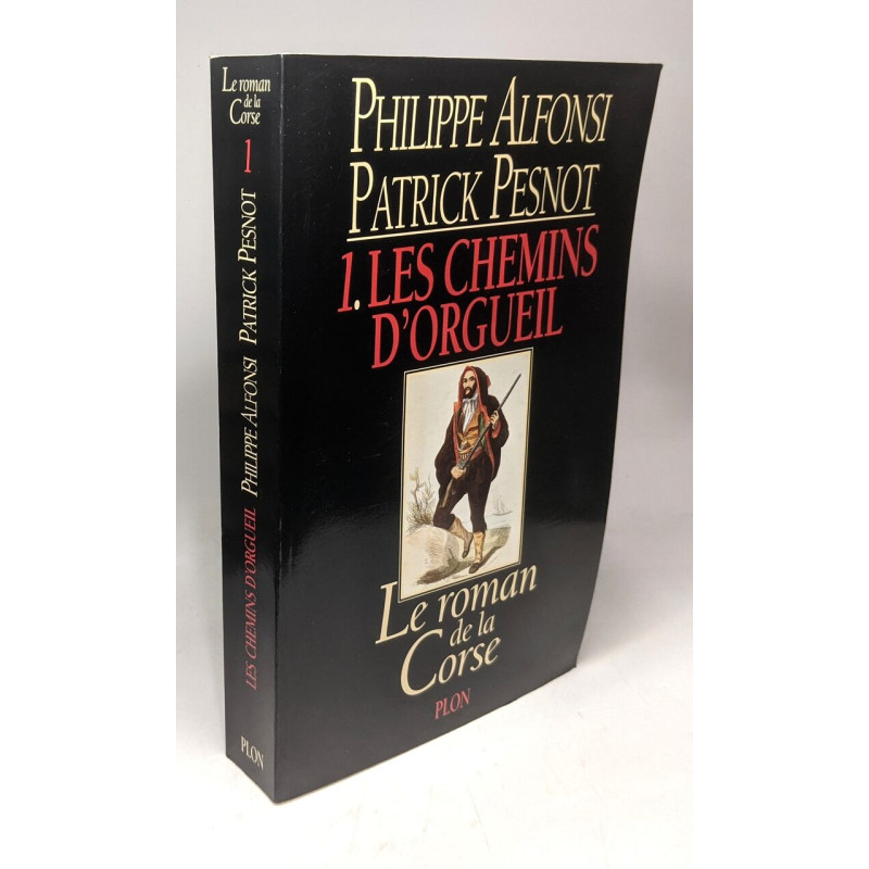 Le roman de la Corse Tome 1 : Les chemins d'orgueil
