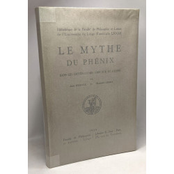 Le mythe du Phénix dans les littératures grecque et latine -...