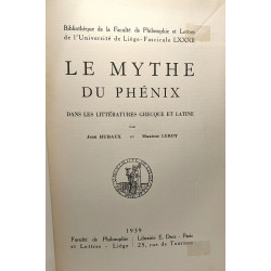 Le mythe du Phénix dans les littératures grecque et latine -...