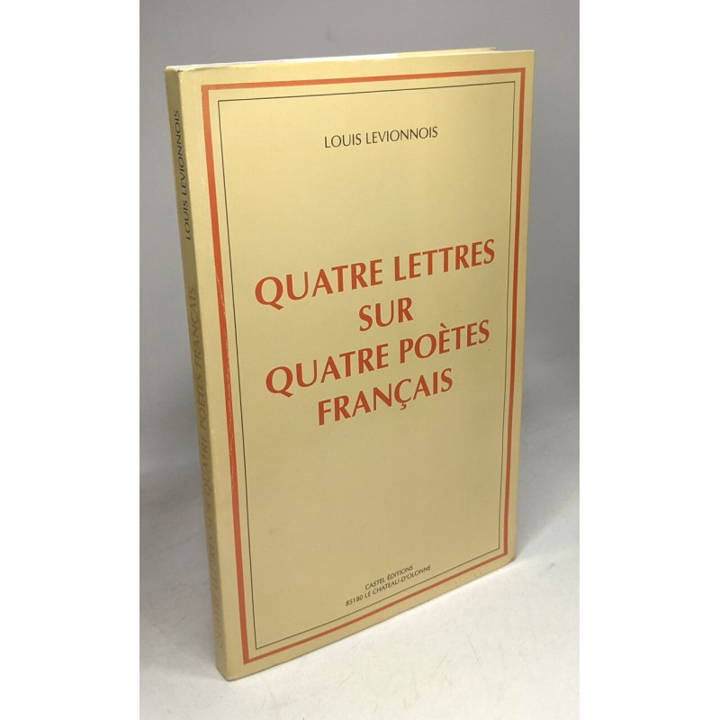 Quatre lettres sur quatre poètes français