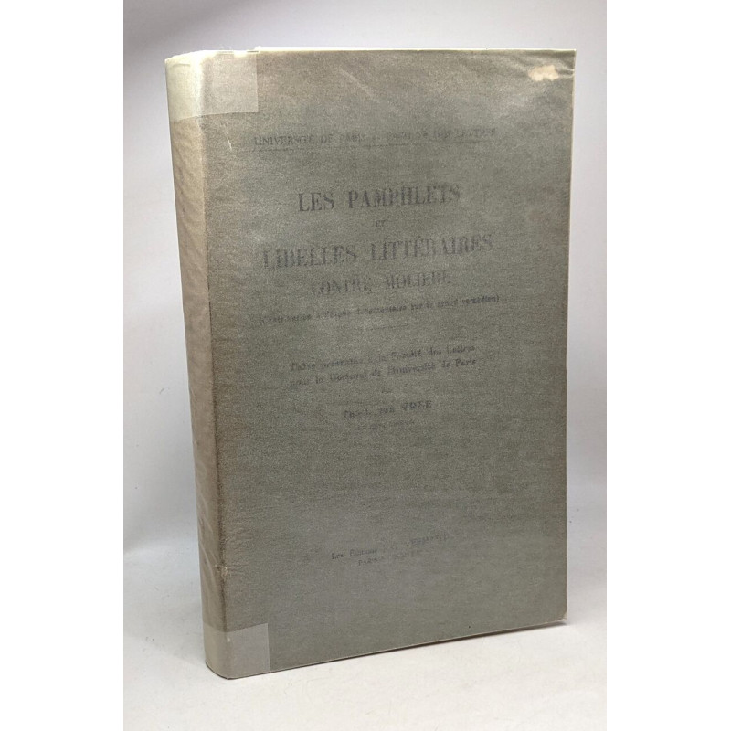 Les pamphlets et libellés littéraires contre Molière (contribution...