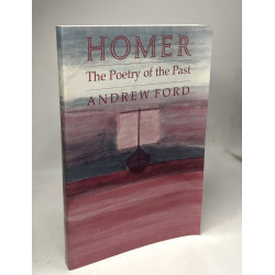 Homer: The Poetry of the Past
