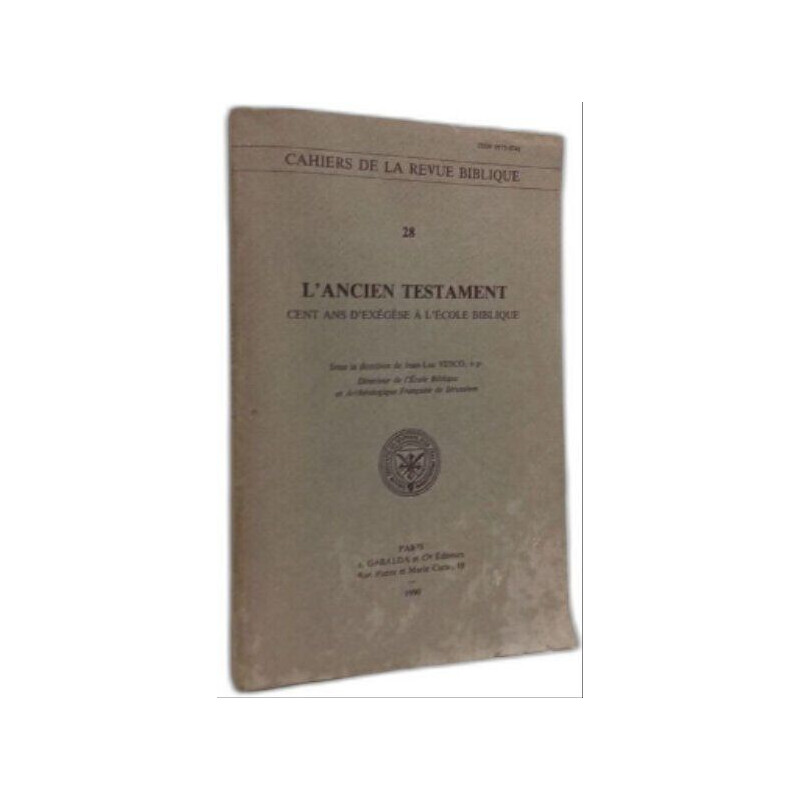 L'ancien Testament: Cent Ans D'exegese a L'ecole Biblique (Cahiers...