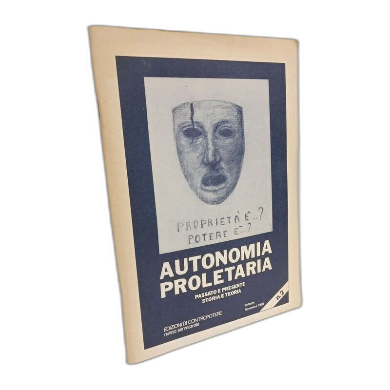 Autonomia proletaria - passato e presente storia e teoria