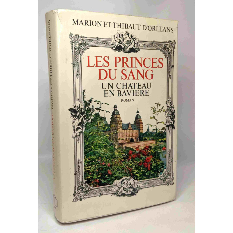Les princes du sang -un château en Bavière