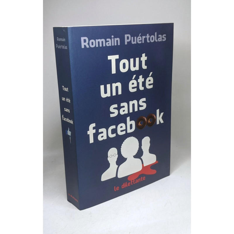 Tout un été sans Facebook