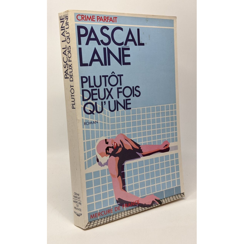 Plutôt deux fois qu'une