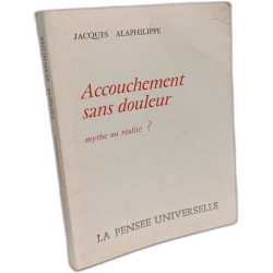 Accouchement sans douleur - mythe ou réalité