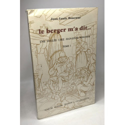 Le berger m'a dit... TOME 1 - une veillée chez Jean-Louis Boncoeur