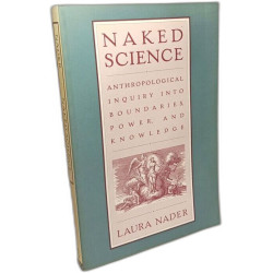 Naked Science: Anthropological Inquiry into Boundaries Power and...