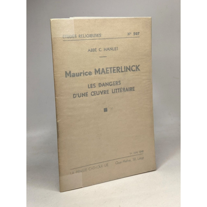 Maurice Maeterlinck: les dangesr d'une oeuvre littéraire - Coll....
