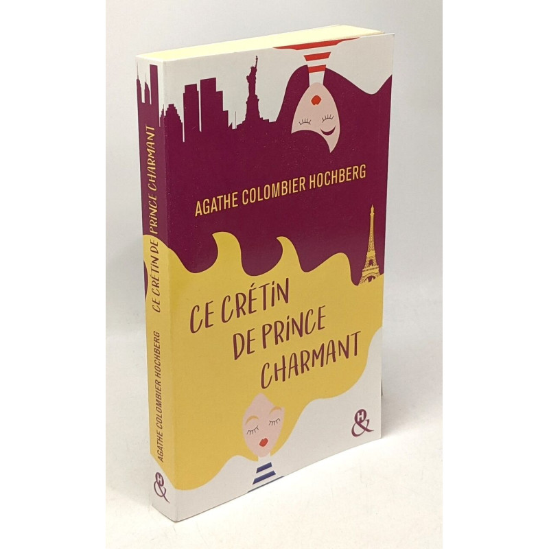 Ce crétin de prince charmant: Une comédie féminine pleine d'humour...