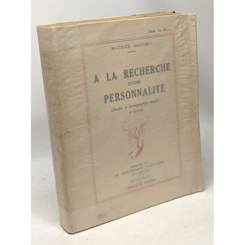 À la recherche d'une personnalité (étude et monographies belges)...