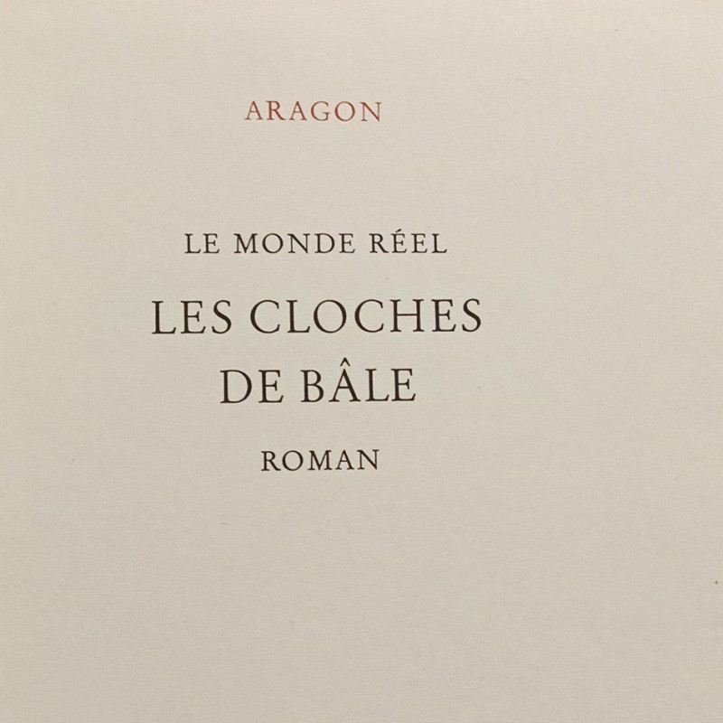 Les cloches de Bâle - TOME I et II / Oeuvres romanesques croisées...