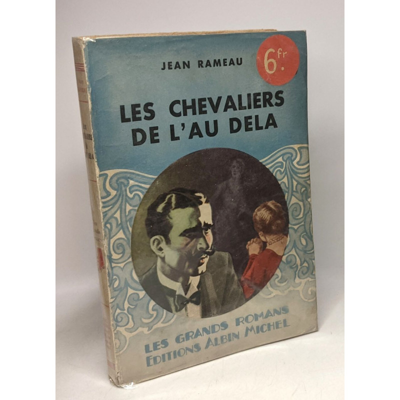 Les Chevaliers de l'Au Dela / coll. les grands romans