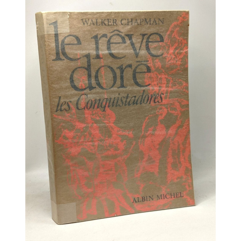 Le rêve doré (les conquistadores)