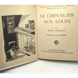 Le chevalier aux loups / collection fauves et jungle