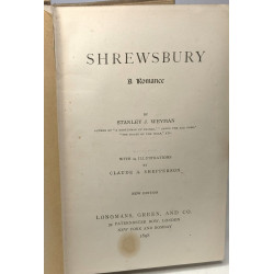 Shrewsbury a romance --- with 24 illustrations by Claude A. Shepperson