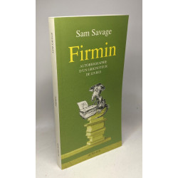 Firmin: Autobiographie d'un grignoteur de livres