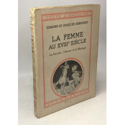 La femme au XVIIIe siècle - la société l'Amour et le Mariage