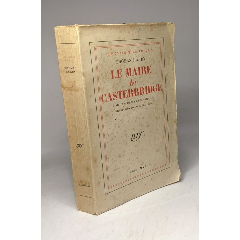 Le maire de casterbridge / histoire d'un homme de caractere -...