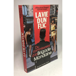 La vie d'un flic du commissariat à la brigade mondaine