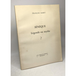 Sénèque légende ou mythe