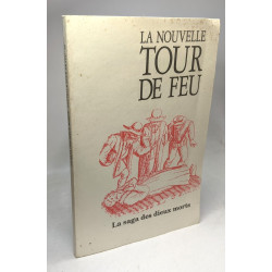 La nouvelle tour de feu. N°22. La saga des dieux morts