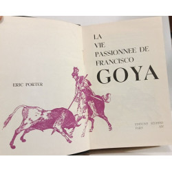 La vie passionnée de Francisco Goya