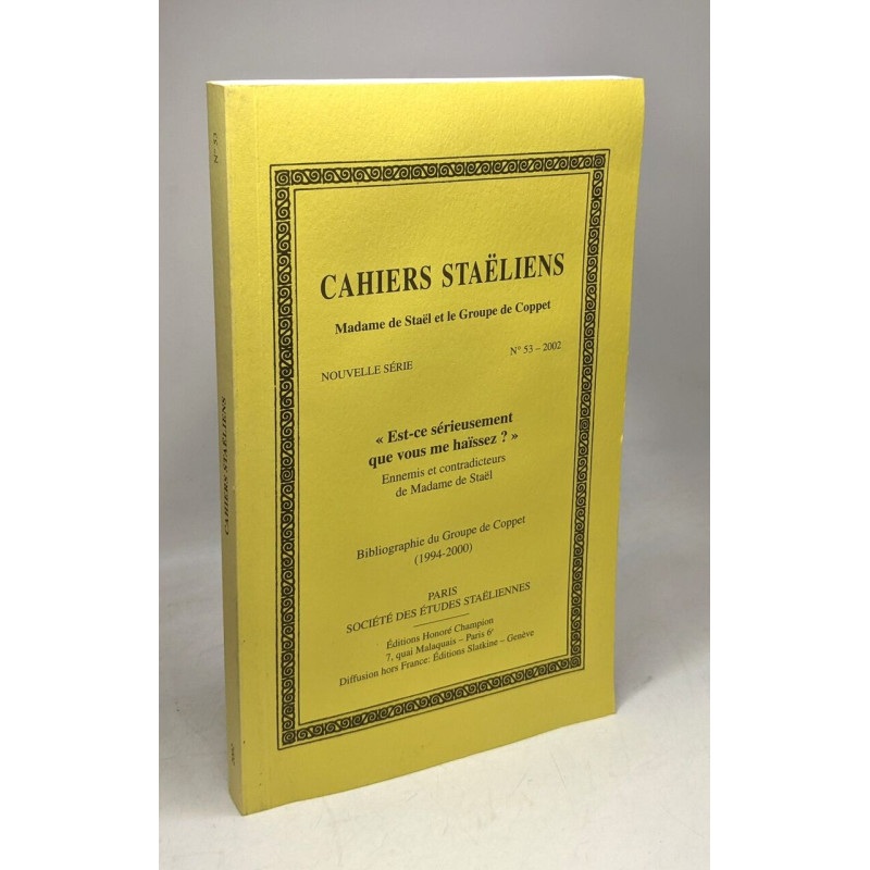 Cahiers staëliens n°53 - 2002 / "Est-ce sérieusement que vous me...