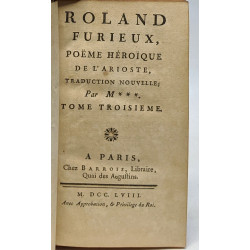 Roland furieux, poëm héroïque de l'Arioste traudction nouvelle par...
