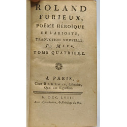 Roland furieux, poëm héroïque de l'Arioste traudction nouvelle par...