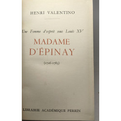 Une femme d'esprit sous Louis XV Madame d'Epinay (1726-1783)