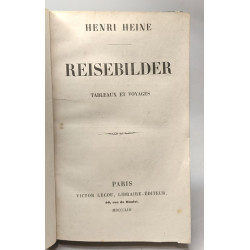 Reisebilder - Tableaux et Voyages (1853 ed. Victor Lecou) + Poètes...