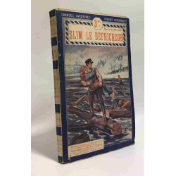 Slim le défricheur - Grandes aventures - voyages excentriques