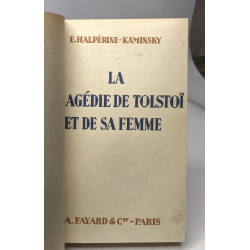 La Tragédie de Tolstoi et de sa femme. D'après leur correspondance...