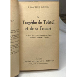 La Tragédie de Tolstoi et de sa femme. D'après leur correspondance...