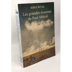 Les grandes évasions de Paul Métral